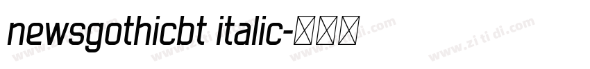 newsgothicbt italic字体转换